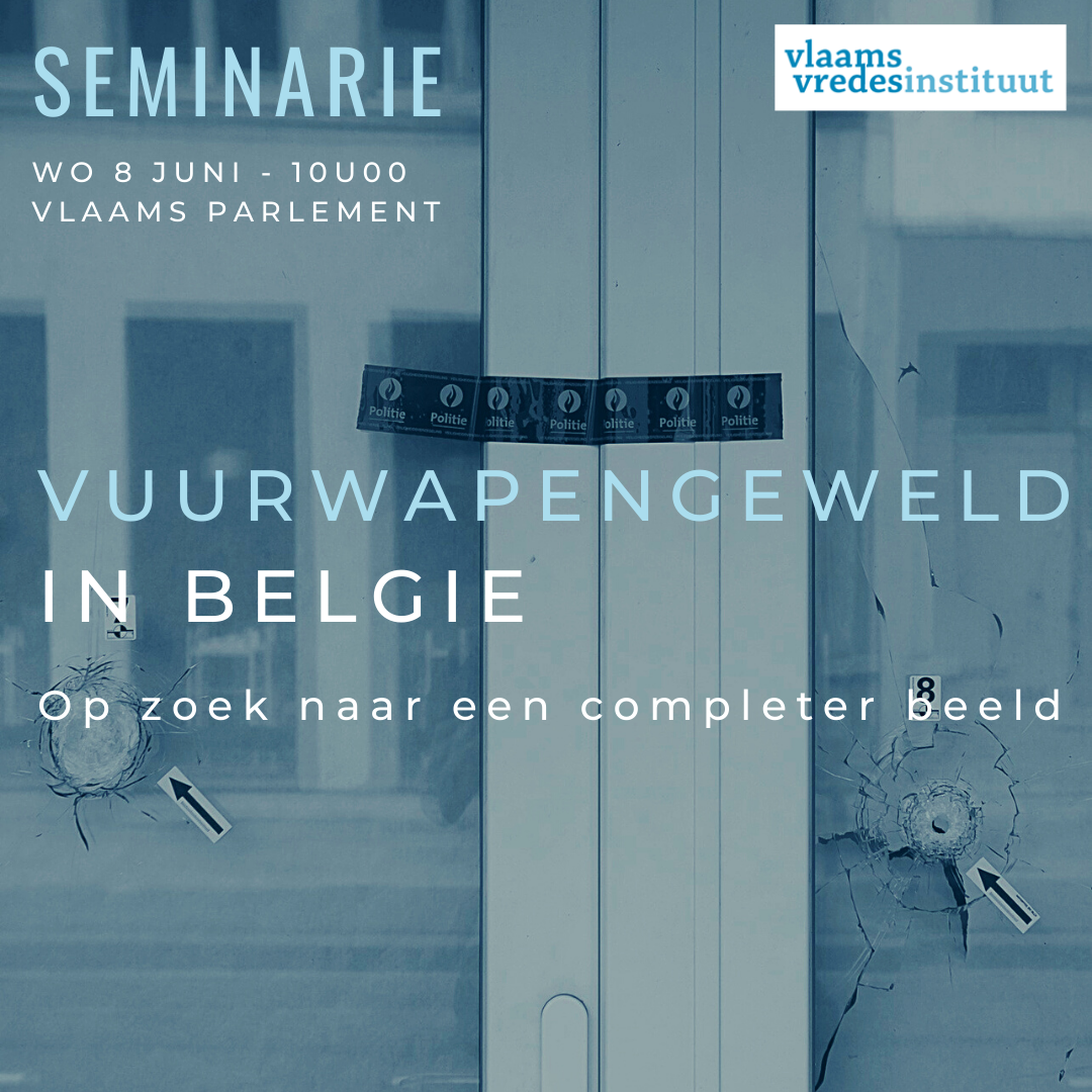 Seminarie: Vuurwapengeweld in België –Op zoek naar een completer beeld